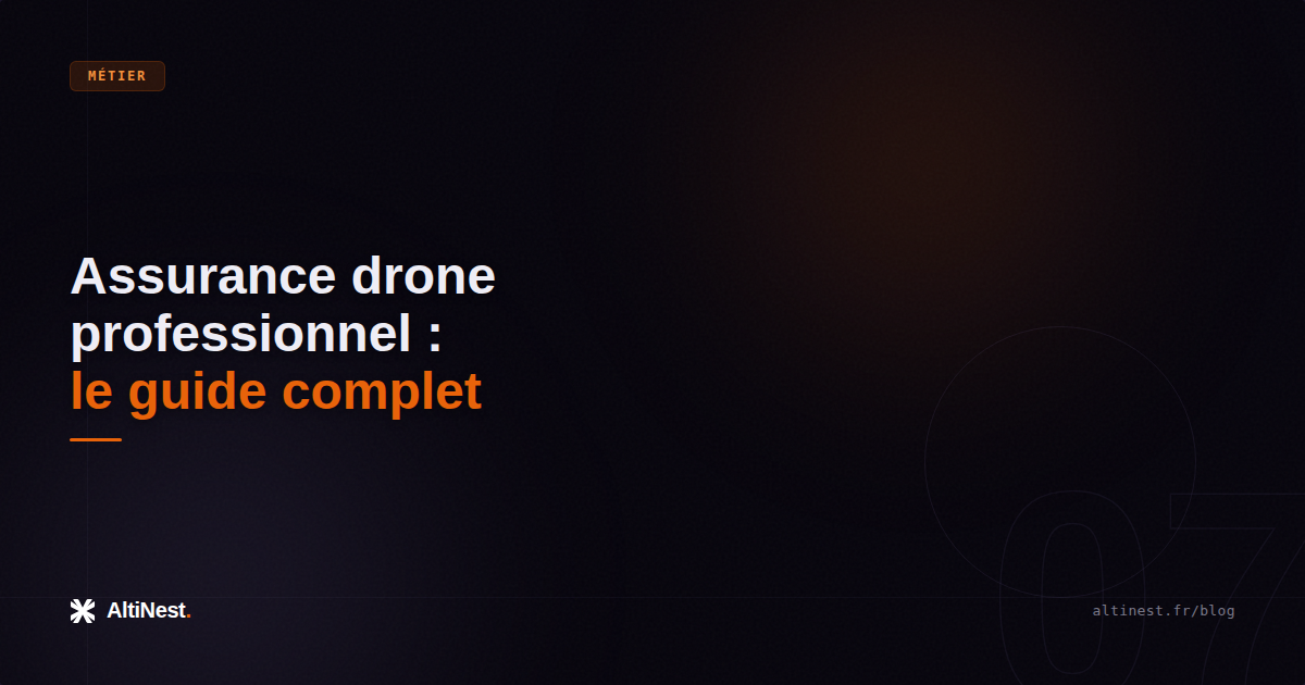 Assurance drone professionnel : le guide complet pour les télépilotes